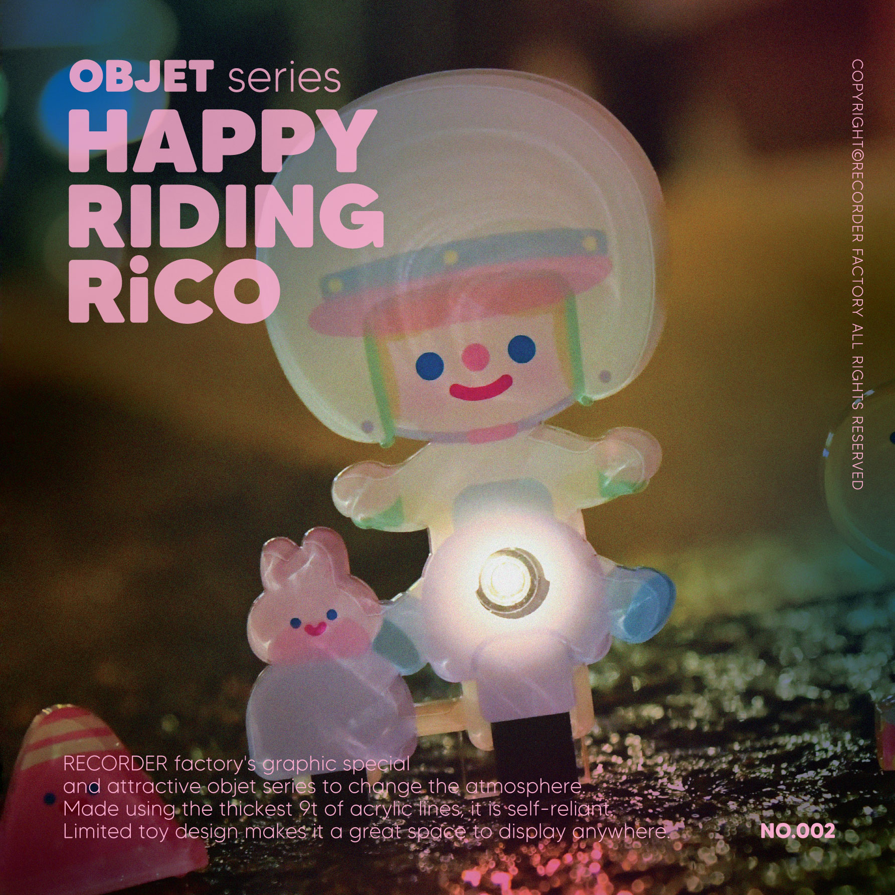 OBJET SERIES NO.002 HAPPY RIDING RiCO